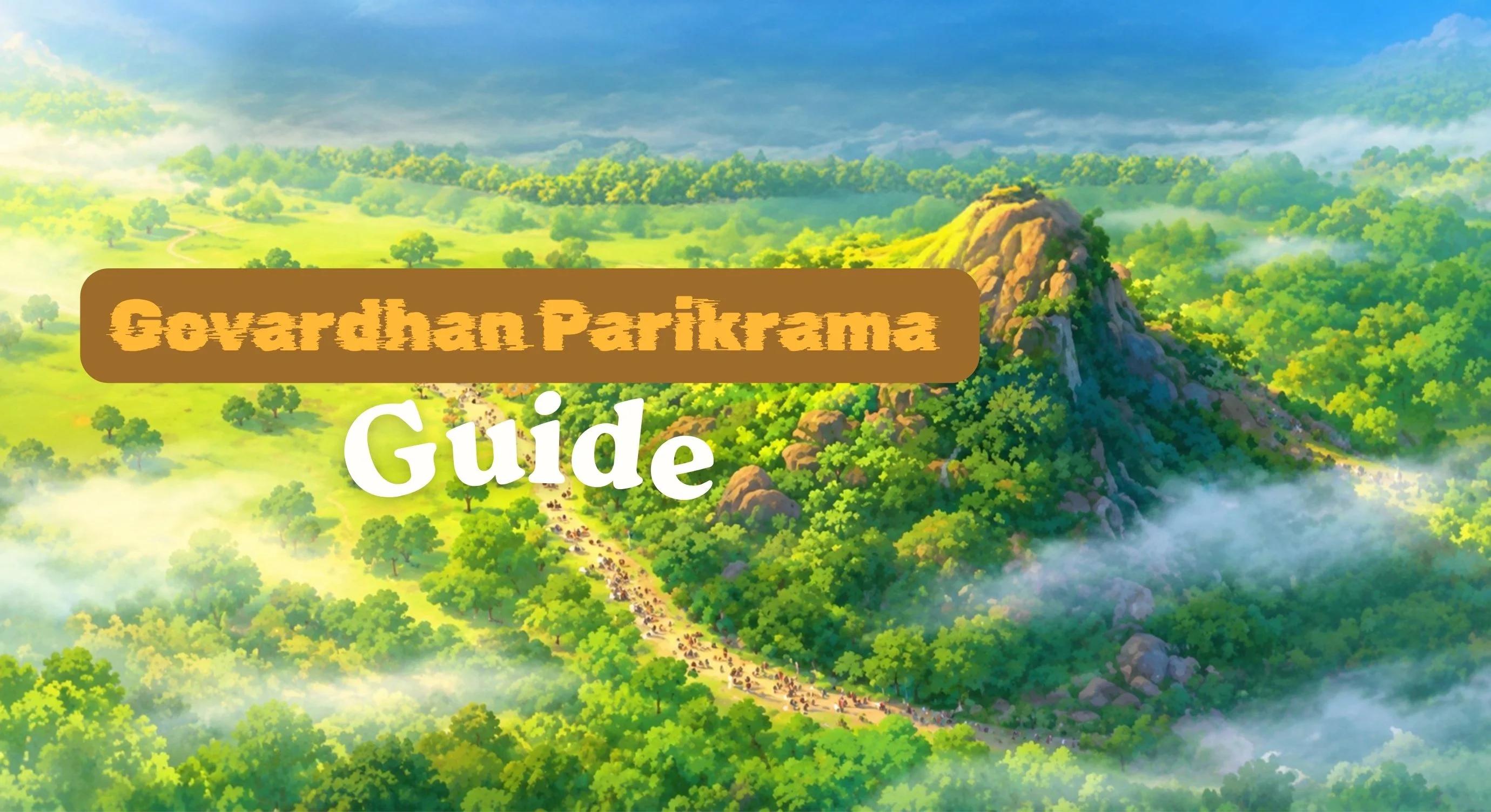 Govardhan Parikrama Route: Distance and Sacred Places