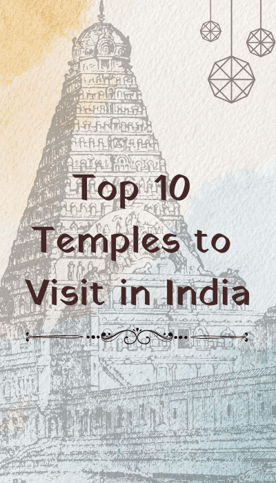 Top 10 Temples to Visit in India