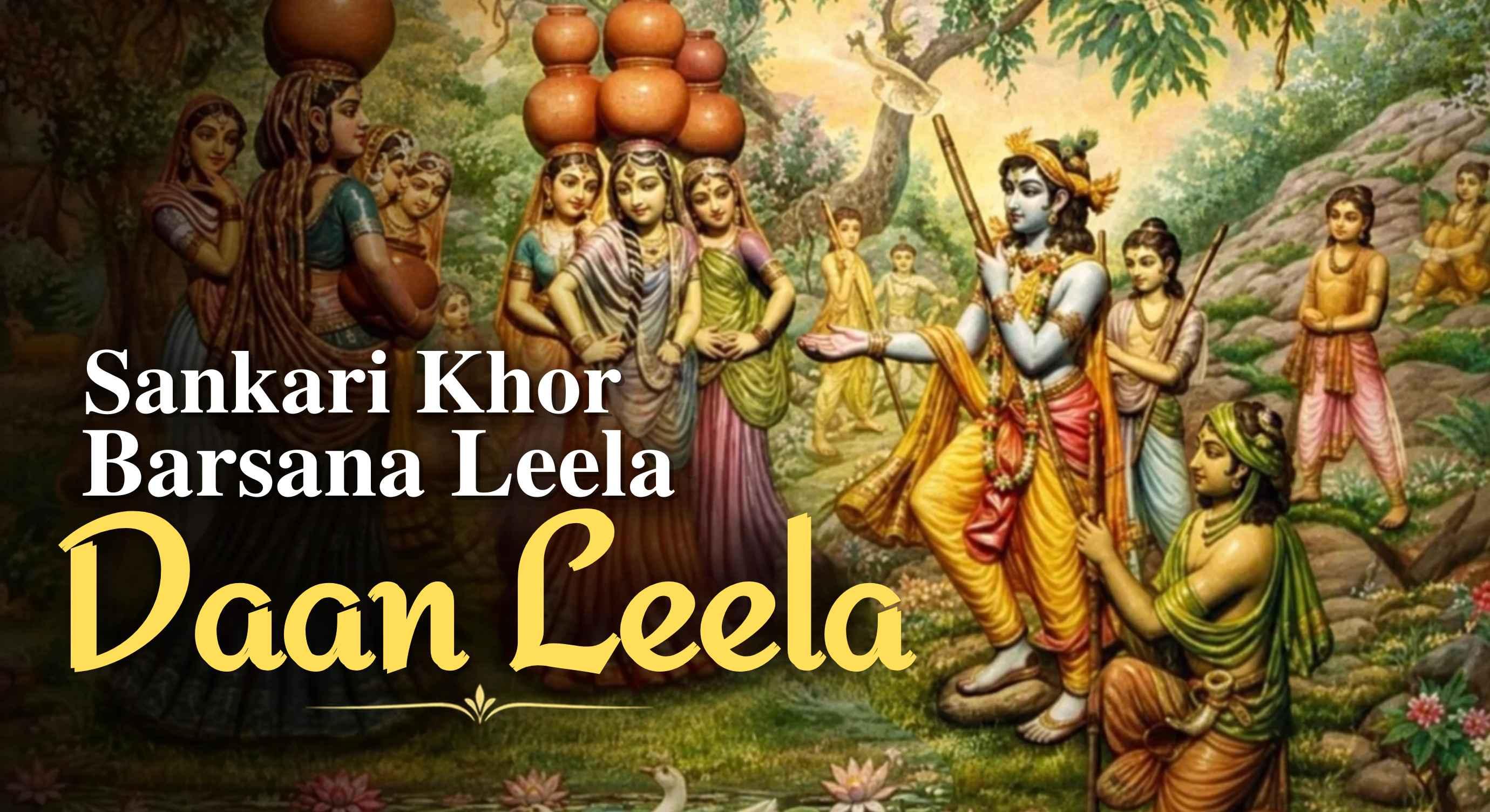 Sankari Khor Barsana: Daan Leela