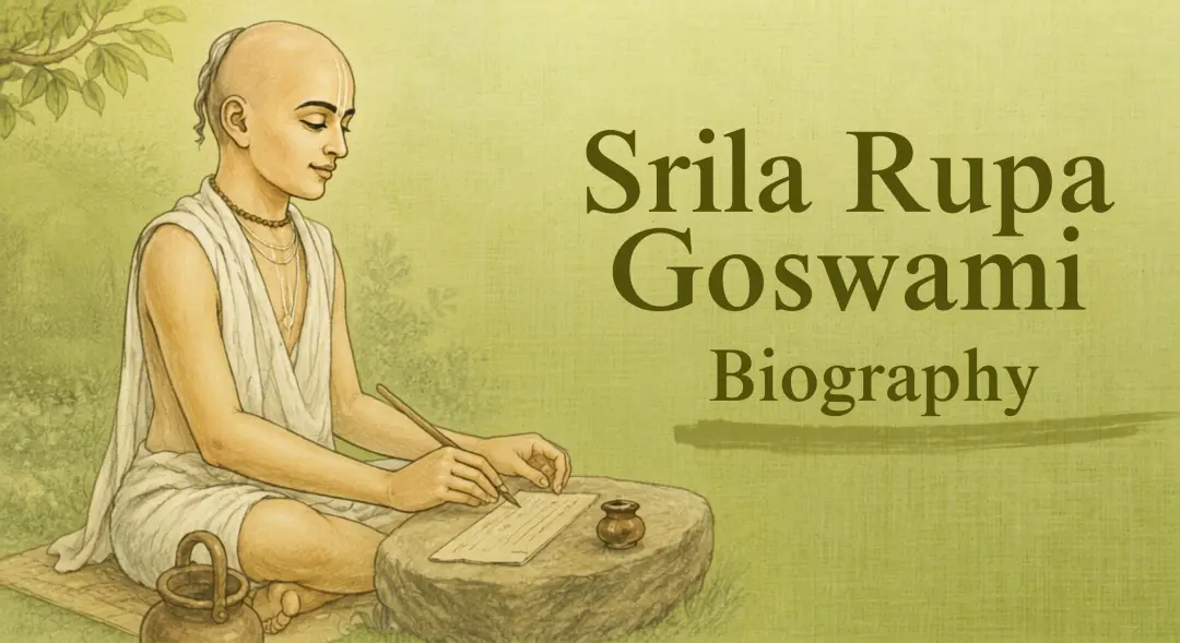 Srila Rupa Goswami: Biography, Appearance & Disappearance Day
